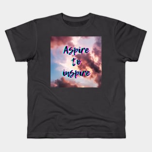 Aspire to inspire Kids T-Shirt